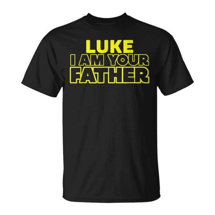 Fathers Day  Luke I Am Your Father  Unisex T-Shirt