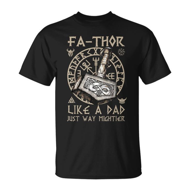 Fathor - Like A Dad Just Way Mightier Fathers Day Viking  Unisex T-Shirt