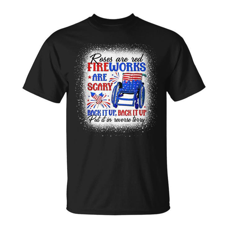 Fireworks Are Scary Back It Up Terry Flag Happy 4Th Of July  Unisex T-Shirt
