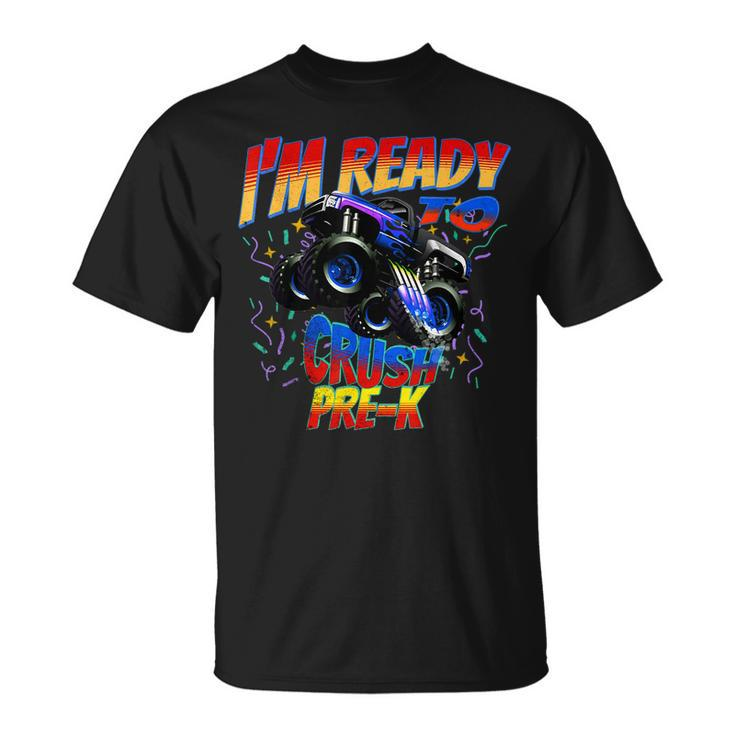 First Day Ready To Crush Pre-K Monster Truck School  Unisex T-Shirt