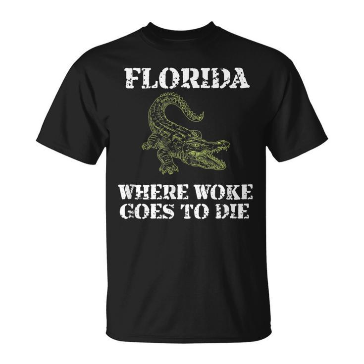 Florida Is Where Woke Goes To Die  Unisex T-Shirt