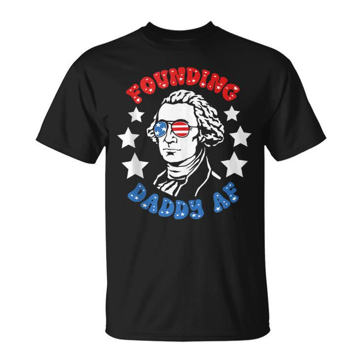 Founding Daddy Af Funny Father Day  Unisex T-Shirt