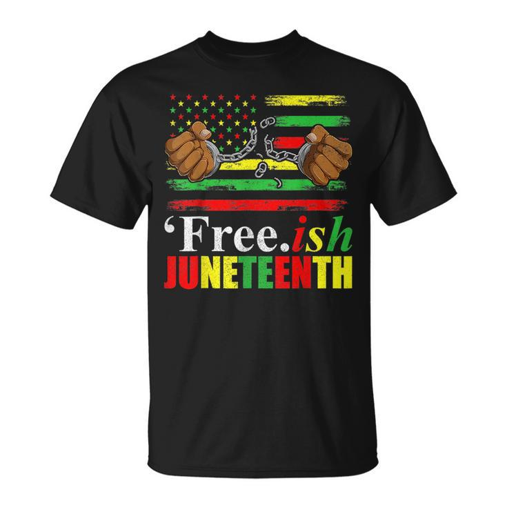 Free Ish Junenth  For Men Freeish Since 1865 Flag  Unisex T-Shirt