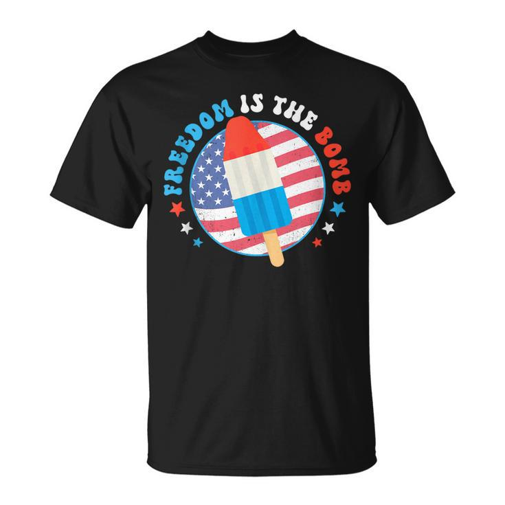 Freedom Is The Bomb Usa Flag Popsicle 4Th Of July Patriotic  Unisex T-Shirt