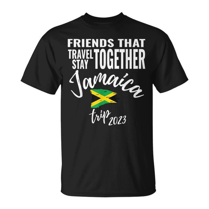 Friends That Travel Together Jamaica Girls Trip 2023 Group  Unisex T-Shirt