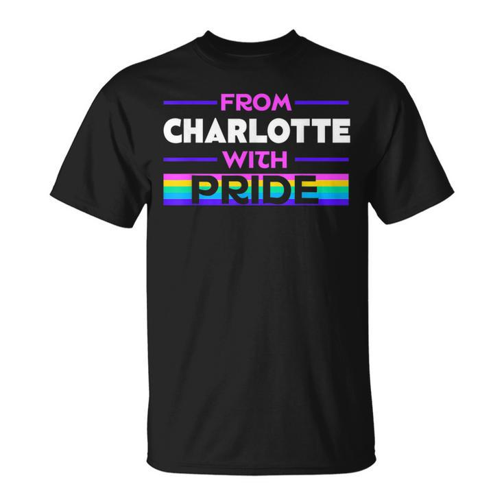 From Charlotte With Pride Lgbtq Sayings Lgbt Quotes  Unisex T-Shirt