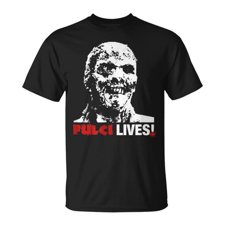 Fulci Lives Zombie Horror Movie Horror T-Shirt
