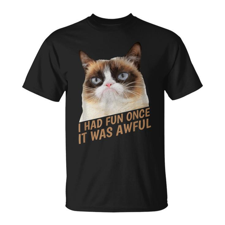 I Had Fun Once It Was Awful-Grumpy Cat-Face T-Shirt