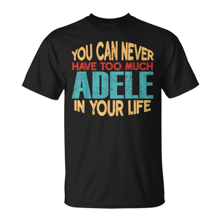 Funny Adele Personalized  First Name Joke Item  Unisex T-Shirt