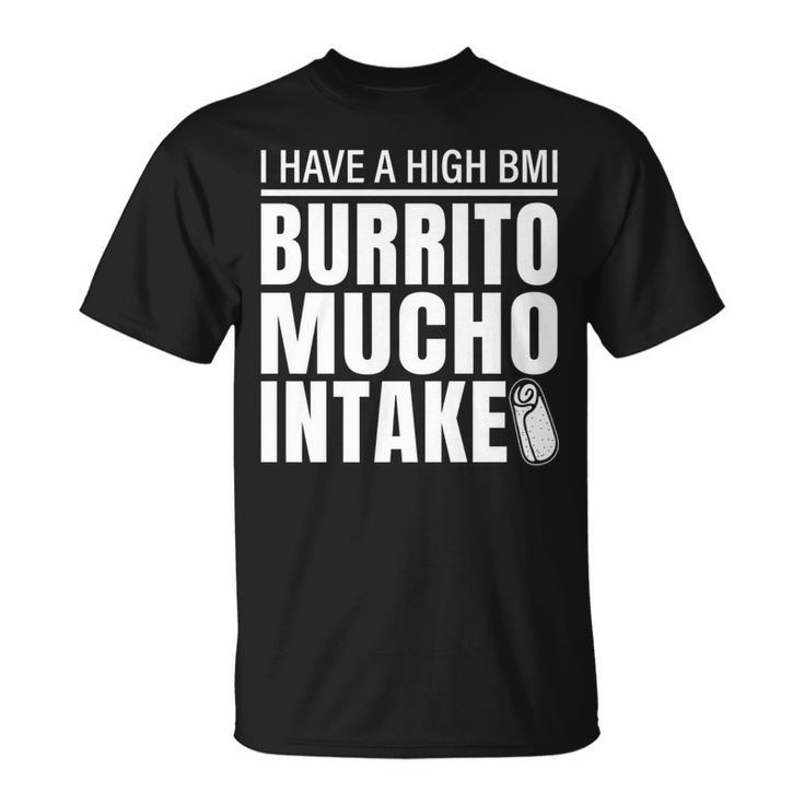Funny Bmi Burrito Mucho Intake Unisex T-Shirt