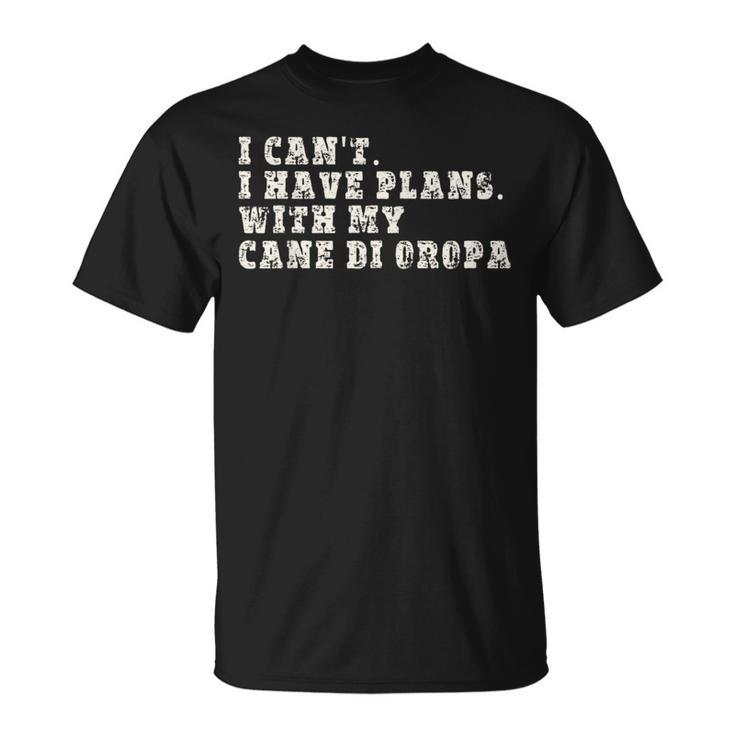 I Can't I Have Plans With My Cane Di Oropa T-Shirt
