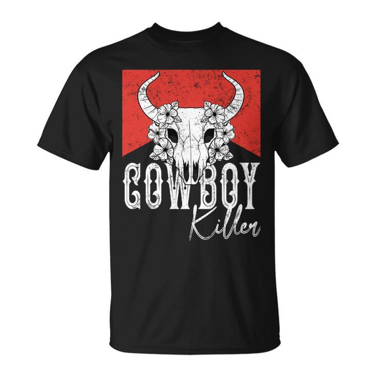 Funny Cowboy Killer Western Cowgirl Vintage Cowboy Killer   Unisex T-Shirt