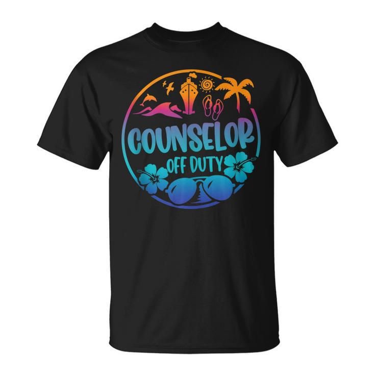 Funny Cruise Summer Last Day Of School Counselor Off Duty Unisex T-Shirt