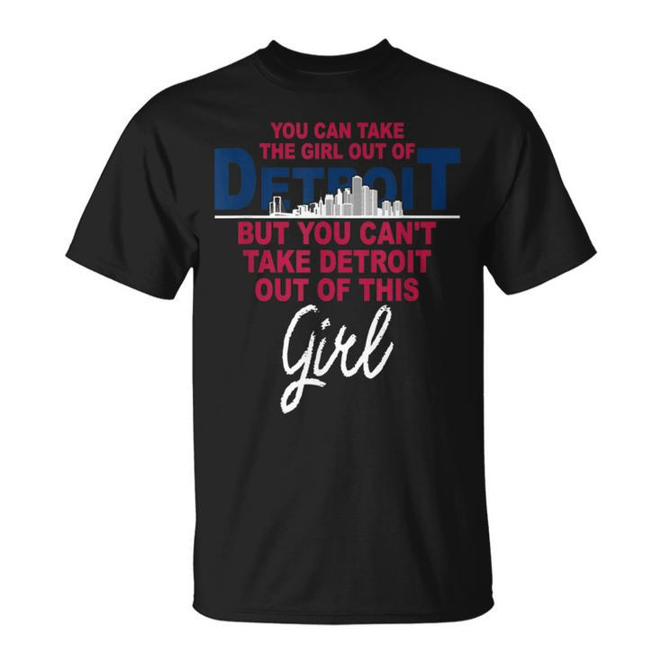 Funny Detroit Detroit Girl Relocation From Detroit Unisex T-Shirt