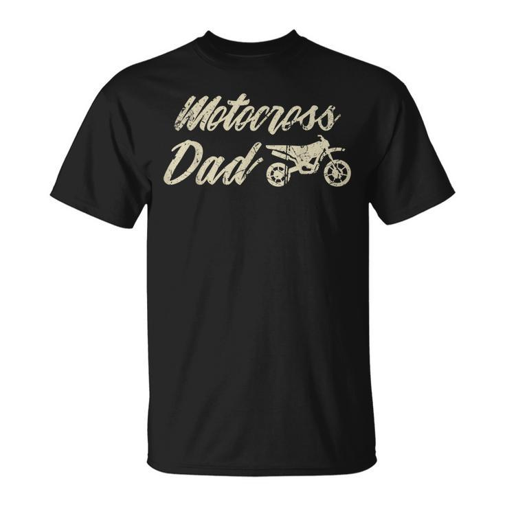 Funny Father Design Fathers Day For Lovers Motocross  Unisex T-Shirt
