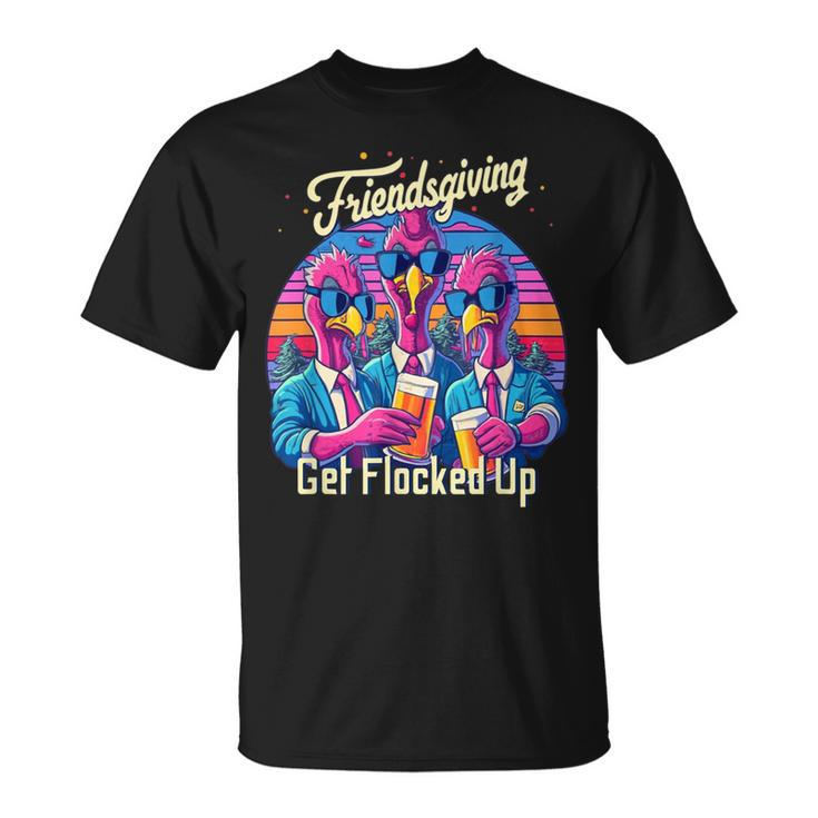 Friendsgiving 2023 Squad Matching Get Flocked Up T-Shirt