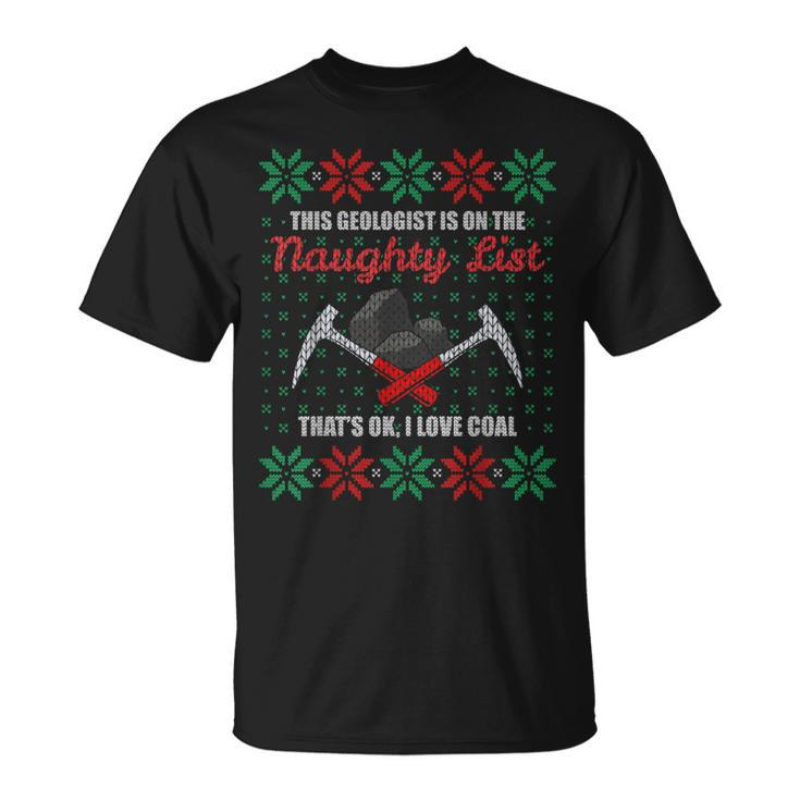 Geologist Geology Ugly Christmas Sweater Naughty List T-Shirt