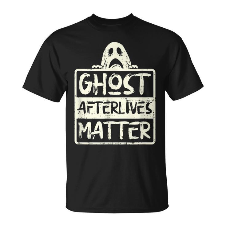 Ghost Hunter Afterlives Matter Investigators Adventure T-Shirt