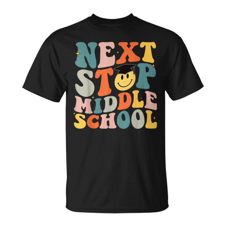 Funny Graduation Next Stop Middle School Last Day Of School Unisex T-Shirt