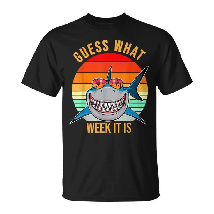 Funny Guess What Week It Is Shark Lover Ocean Animal  Unisex T-Shirt