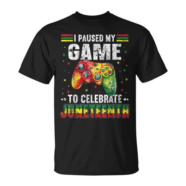 Funny I Paused My Game To Celebrate Junenth Black Gamers  Unisex T-Shirt