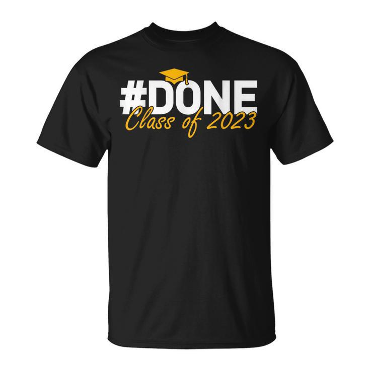 Funny Im Done Tag Class Of 2023 Senior Graduation Gifts  Unisex T-Shirt
