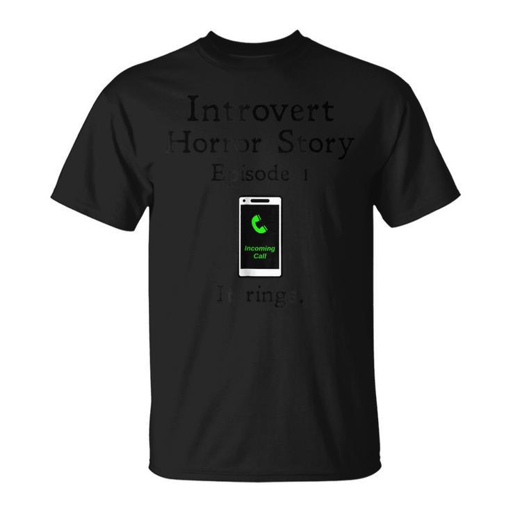 Introvert Phone Phobia Anxiety Anxiety T-Shirt