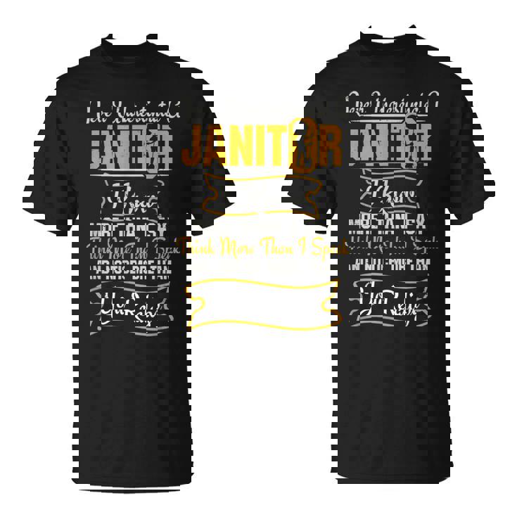 Janitor Never Underestimate A Janitor T-Shirt