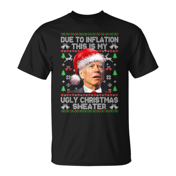 Joe Biden Due To Inflation Ugly Christmas Sweaters T-Shirt