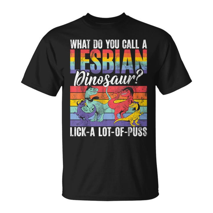 Funny Lesbian Dinosaur Joke Lesbian  Unisex T-Shirt