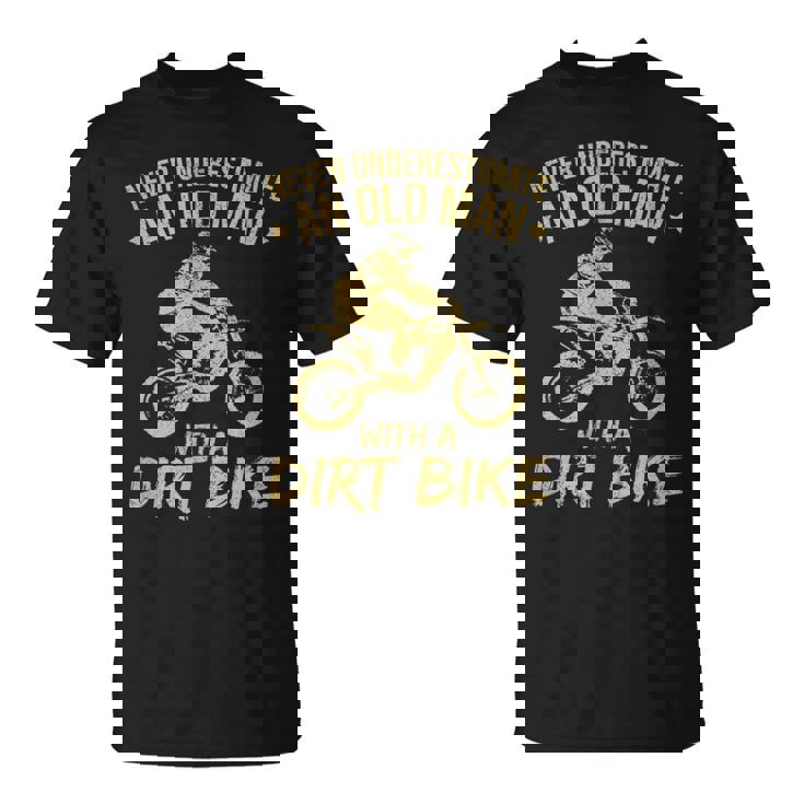 Funny Motocross Never Underestimate Unisex T-Shirt