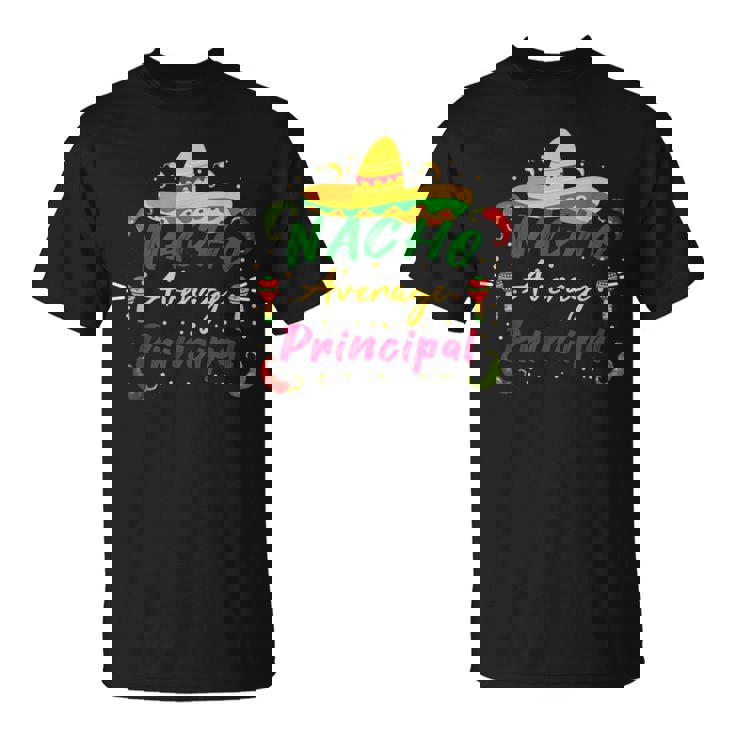 Preschool Nacho Average Principal Cinco De Mayo Tacos T-Shirt