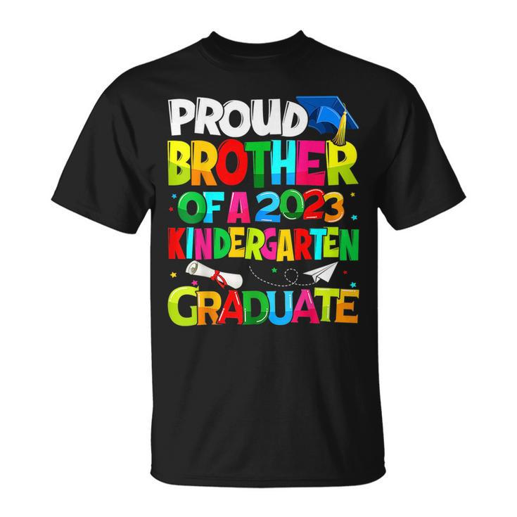 Funny Proud Brother Of A Class Of 2023 Kindergarten Graduate  Unisex T-Shirt