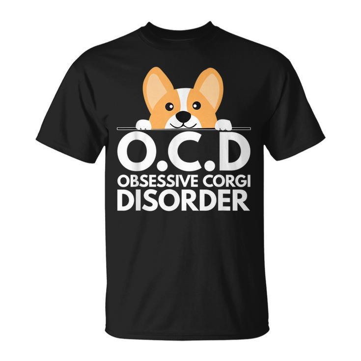 Funny Pun Dog Lover Obsessive Corgi Disorder  Unisex T-Shirt