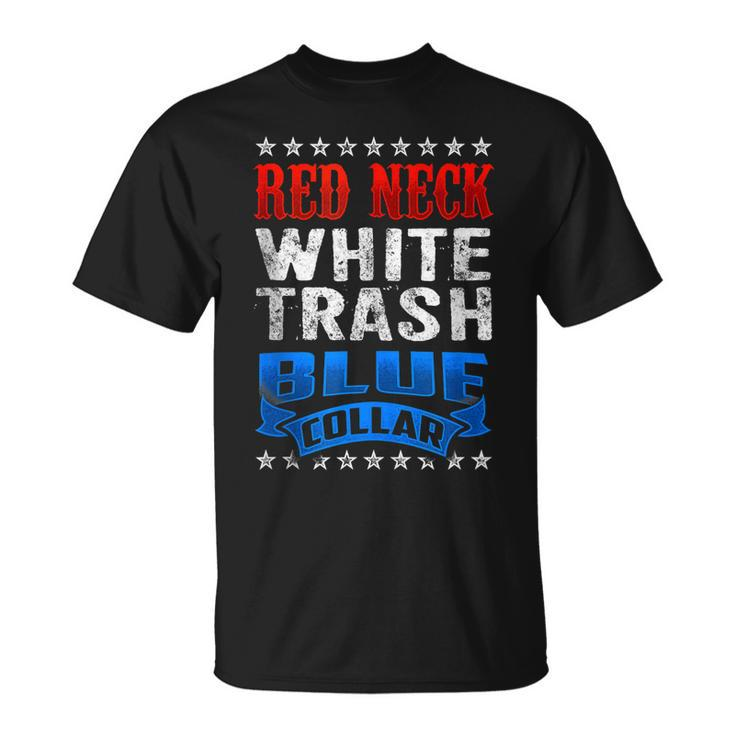 Funny Redneck White Trash Blue Collar Red Neck  Unisex T-Shirt