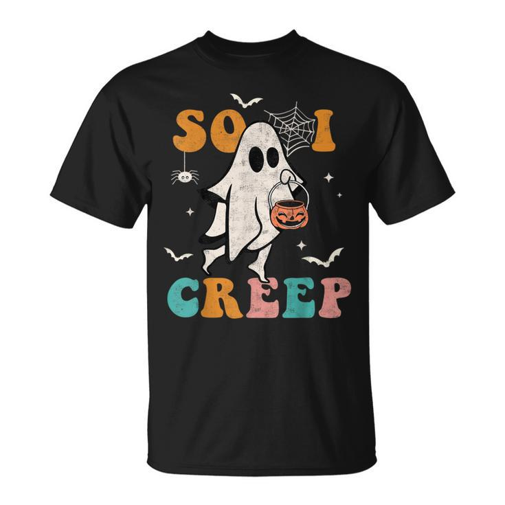 So I Creep Retro Halloween Spooky Ghost T-Shirt - Thegiftio