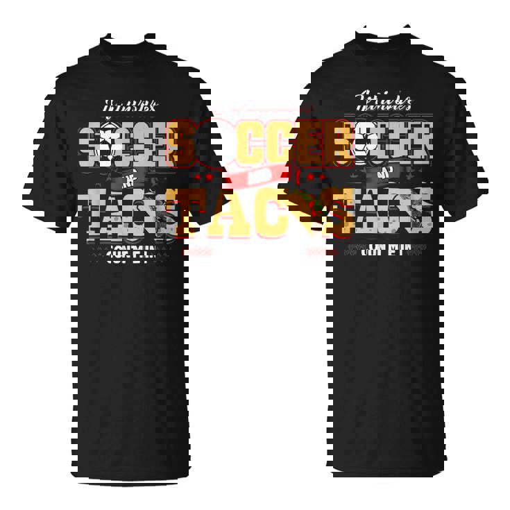 Soccer And Taco  Soccer T-Shirt