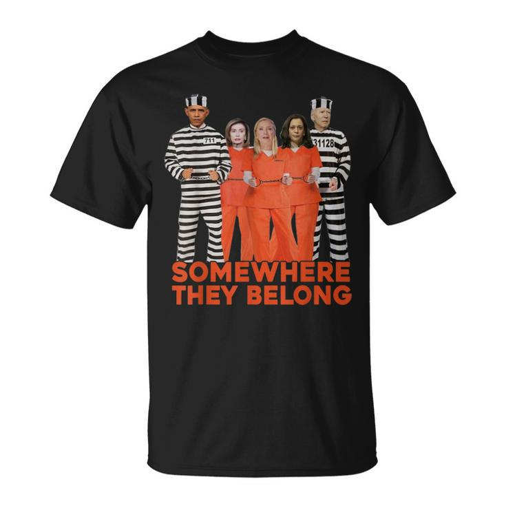 Somewhere They Belong Obama Biden Harris In Prison T-Shirt