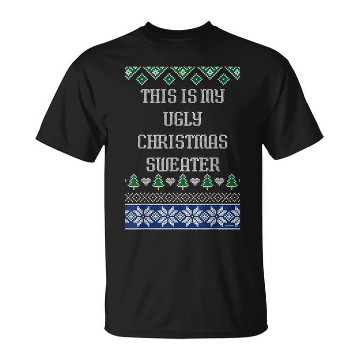 T This Is My Ugly Christmas Sweater Style T-Shirt