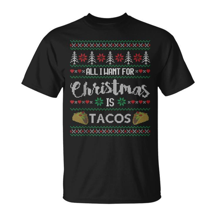 Ugly Christmas Sweater All I Want Is Tacos T-Shirt