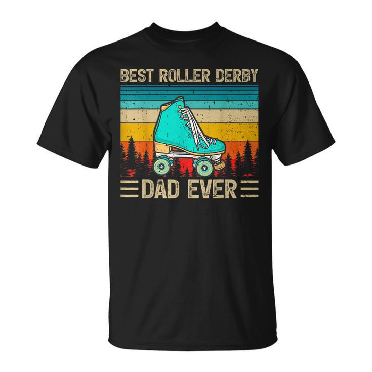Funny Vintage Retro Best Roller Derby Dad Ever Fathers Day  Gift For Mens Gift For Women Unisex T-Shirt