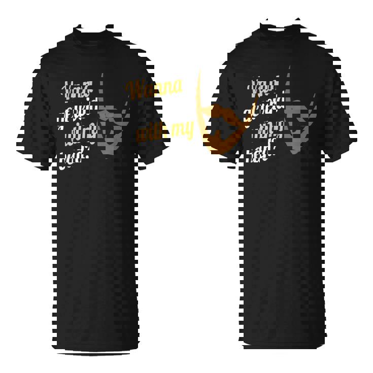 Wanna Get Weird Beard Beard Lives Matter T-Shirt