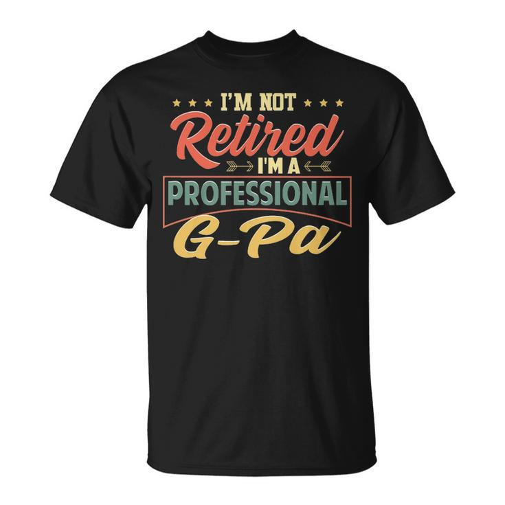 G Pa Grandpa Gift Im A Professional G Pa Unisex T-Shirt
