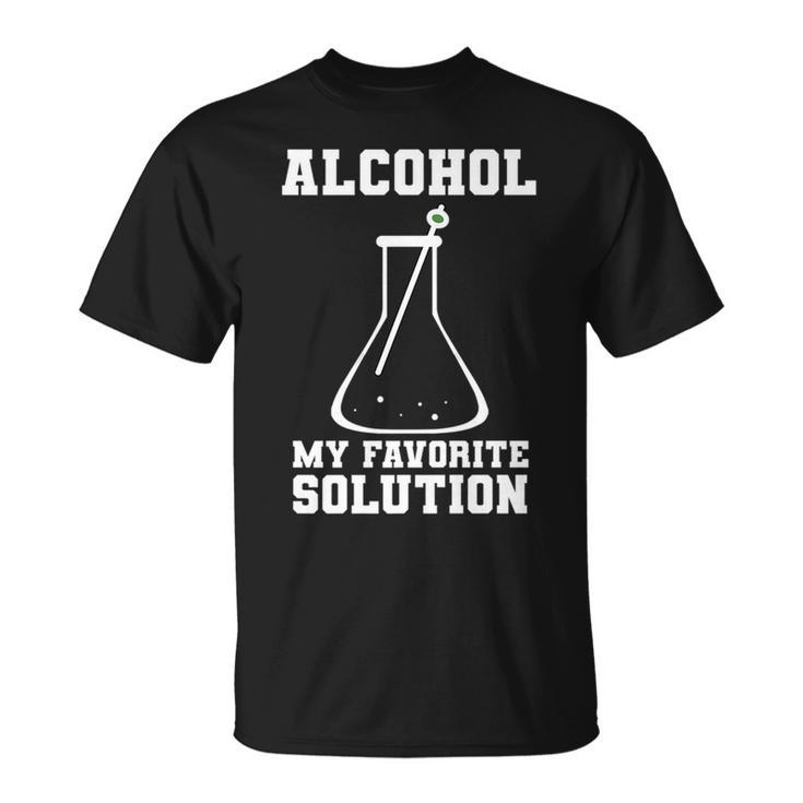 Geeky Chemisty  | Alcohol Is My Favorite Solution Funny   Unisex T-Shirt