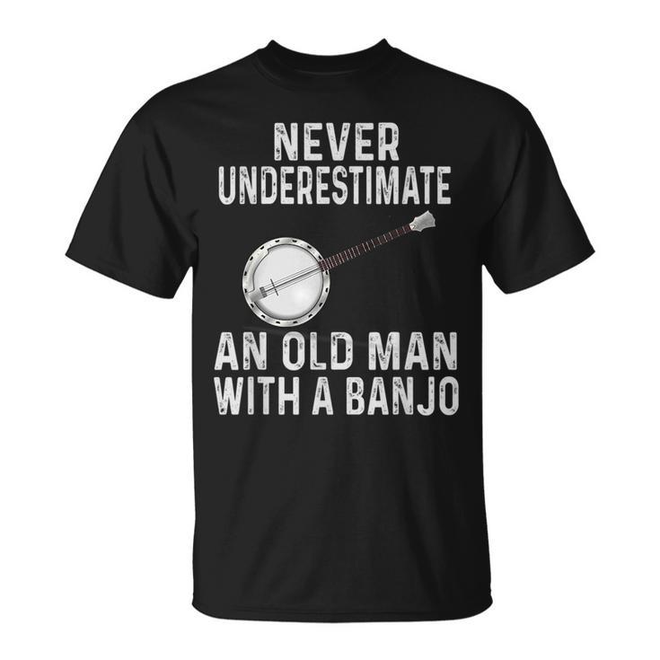 Gifts For Banjo Lovers Never Underestimate An Old Man Banjo Old Man Funny Gifts Unisex T-Shirt