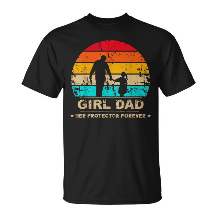 Girl Dad Her Protector Forever Funny Vintage Fathers Day Unisex T-Shirt