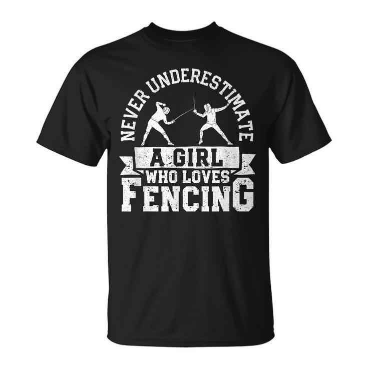 Girls Fencer Never Underestimate A Girl Who Loves Fencing Unisex T-Shirt