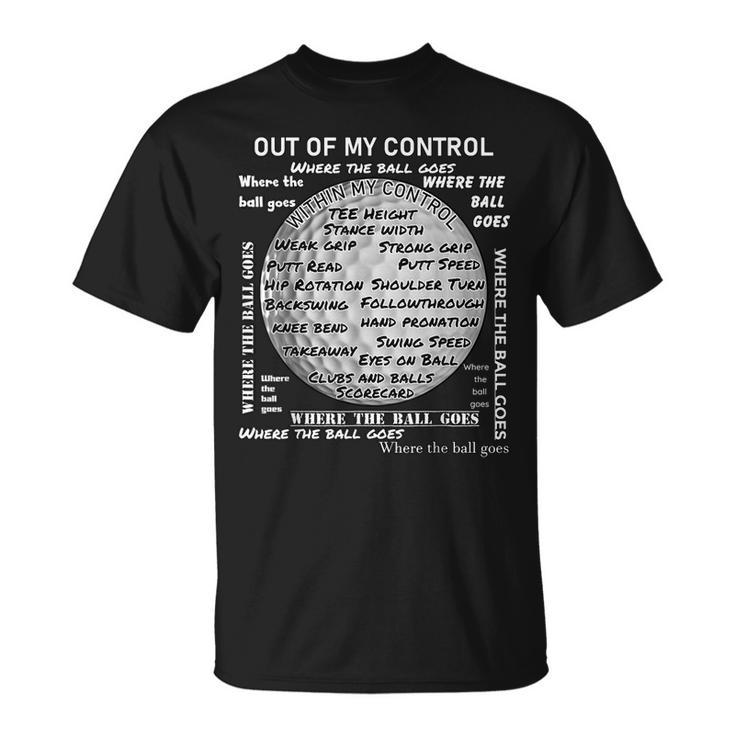 Golf Out Of My Control Unisex T-Shirt