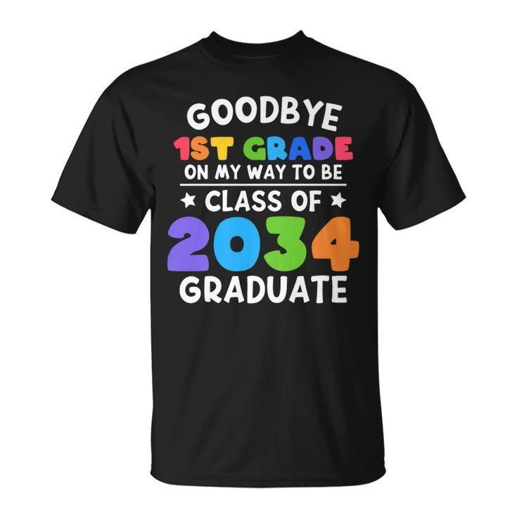 Goodbye 1St Grade Class Of 2034 Graduate 1St Grade Cute   Unisex T-Shirt