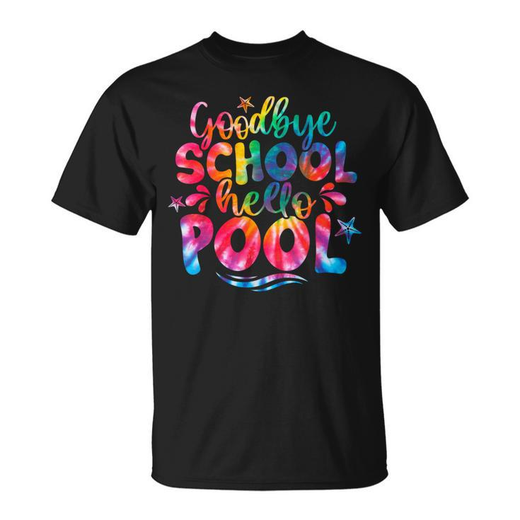 Goodbye School Hello Pool Tie Dye Last Day Of School Kids  Unisex T-Shirt